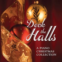 Deck the Halls: A Piano Christmas Collection