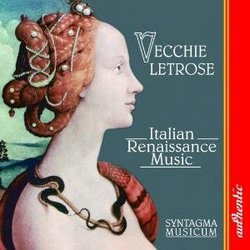 Vecchie Letrose: Italian Renaissance Music