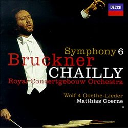 Bruckner: Symphony No. 6 in A (Nowak ed.) / Wolf: 4 Goethe-Lieder
