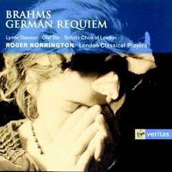 Brahms: German Requiem - Olaf Bar, Lynne Dawson, Roger Norrington, London Classical Players