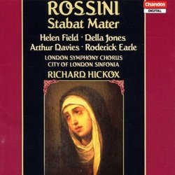 Rossini - Stabat Mater / H. Field · D. Jones · A. Davies · R. Earle · London Sinfonia · R. Hickox