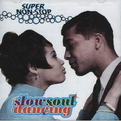 Super Non-Stop Slow Soul Dancing