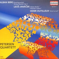 Berg, Janacek, Dutilleux Quartets / Petersen Quartet