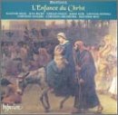 Berlioz: L'Enfance du Christ