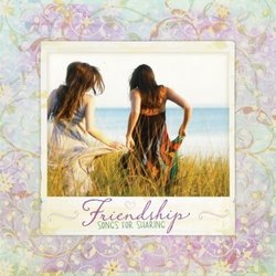 Friendship - Songs For Sharing