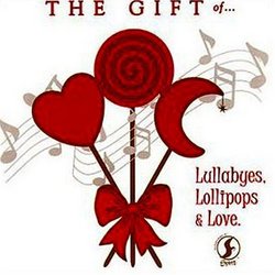 Gift of Lullabyes Lollipops & Love