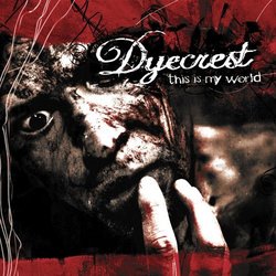This Is My World by Dyecrest (2007-08-28)