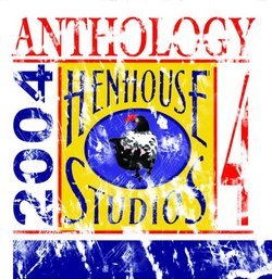 Hen House Studios Anthology 4, 2004