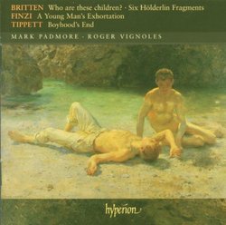 Britten, Finzi, Tippett: Who Are These Children? A Young Man's Exhortation & Boyhood's End