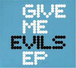 Give Me Evils Ep