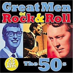 Great Men of Rock & Roll: The 50s