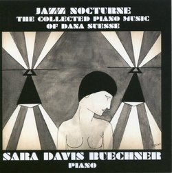 Suesse: Jazz Nocturne - The Collected Piano Music of Dana Suesse