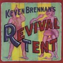 Keven Brennan's Revival Tent