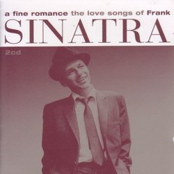 A Fine Romance - The Love Songs of Frank Sinatra