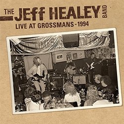 Live At Grossmans - 1994 By Jeff Healey Band (2011-06-13)