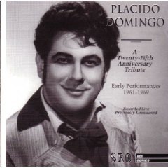 Placido Domingo: A 25th Anniversary Tribute: Early Performances 1961-1969