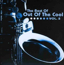 Vol. 2- Best of Out of The Cool