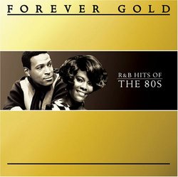Forever Gold: Number 1, R&B Hits of the 80s