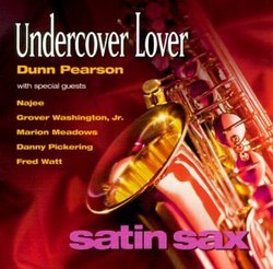 Satin Sax: Undercover Lover