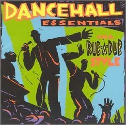 Dancehall Essentials in a Rub-A-Dub Style