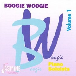 Boogie Woogie, Vol. 1: Piano Soloists