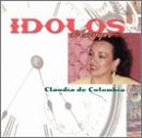 Idolos de Siempre: Claudia de Colombia