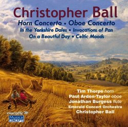 Christopher Ball: Horn Concerto; Oboe Concerto