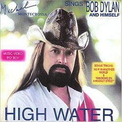 High Water: Michel sings Bob Dylan and Himself