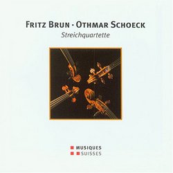Brun, Schoeck: Streichquartette