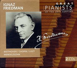 Great Pianists (series) - Ignaz Friedman plays Beethoven, Chopin, Hummel, Mendelssohn, etc.
