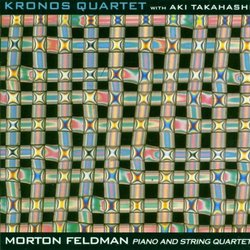 Morton Feldman: Piano and String Quartet / Aki Takahashi, Kronos Quartet
