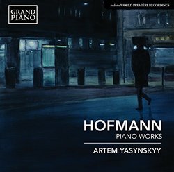 Josef Hofmann: Piano Works