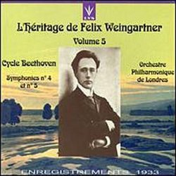 L'Heritage de Felix Weingartner Volume 5 - Cycle Beethoven - Symphony No. 4 Op. 60 (recorded November 1933) & Symphony No. 5 Op. 67 (recorded 1933)