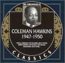 Coleman Hawkins 1947-1950