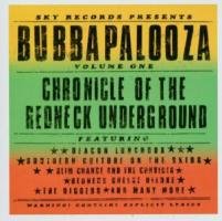 Bubbapalooza Vol. 1: Chronicle Of The Redneck...