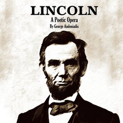 Lincoln- A Poetic Opera
