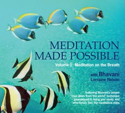 Meditation Made Possible Vol. 1: Meditation on the Breath