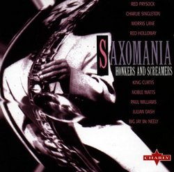 Saxomania: Honkers & Screamers