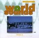 World Sounds - Tango II: Argentina