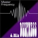 Master Frequency & His Deepness