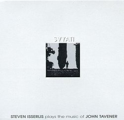 Svyati: Steven Isserlis Plays the Music of John Tavener