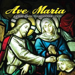 Ave Maria: A Christmas Piano Piano Collection