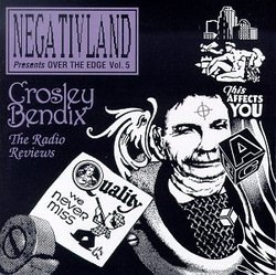 Negativland Presents Over the Edge, Vol. 5: Crosley Bendix Radio Reviews