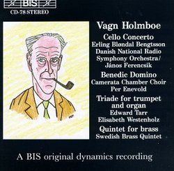 Vagn Holmboe: Cello Concerto; Benedic Domino; Triade; Quintet for Brass