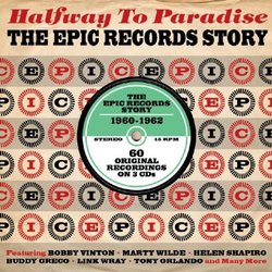 Halfway To Paradise The Epic Records Story