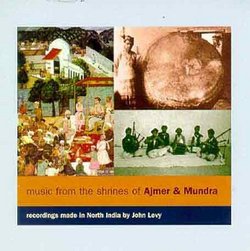 Music from the Shrines of Ajmer & Mundra: Recordings Made in North India