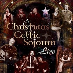 A Christmas Celtic Sojourn, Live