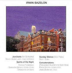Irwin Bazelon: Junctures; Spirits of the Night; Sunday Silence; Concatenations
