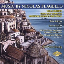 Music By Nicolas Flagello: Violin Concerto; Symphonic Aria; Mirra (Interlude and Dance); The Sisters (Interludio); The Rainy Day; The Brook; Ruth's Aria; Canto; Polo I and II