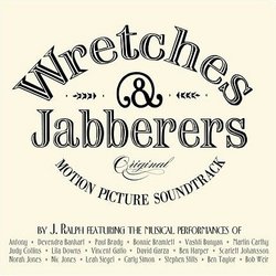 Wretches & Jabberers: Original Motion Picture Soundtrack